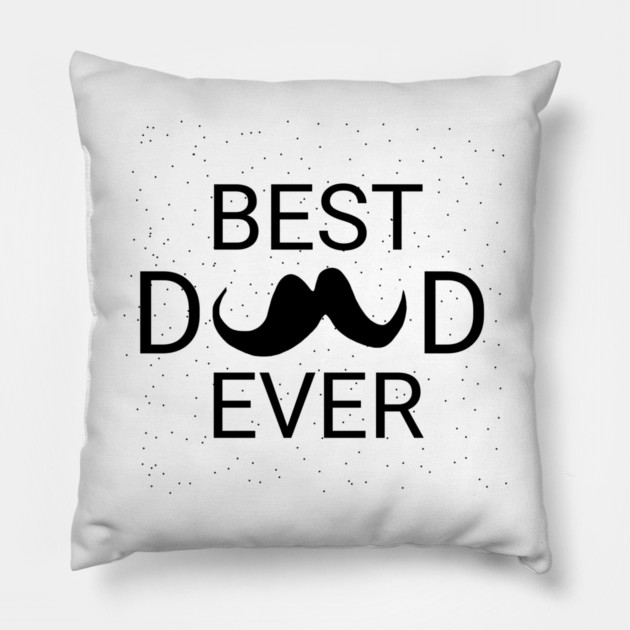 Best Dad Ever Pillow by BlackMeme94