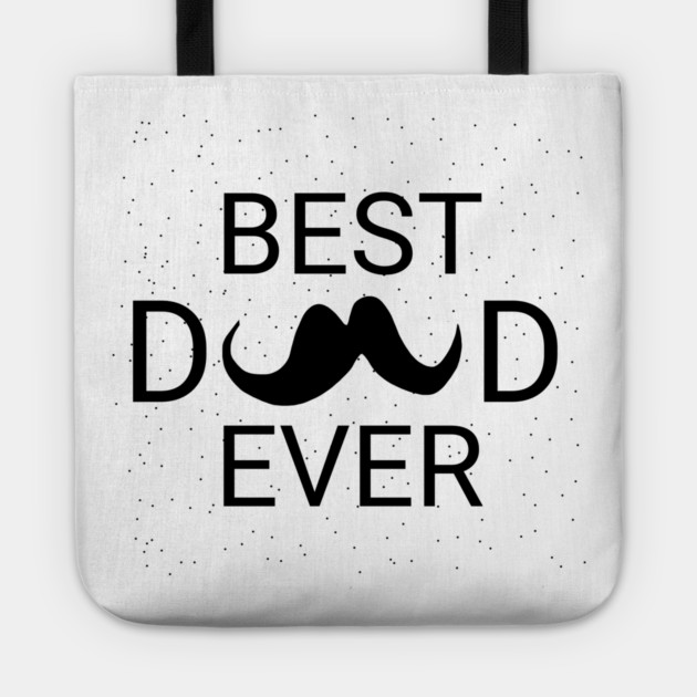 Best Dad Ever Tote by BlackMeme94