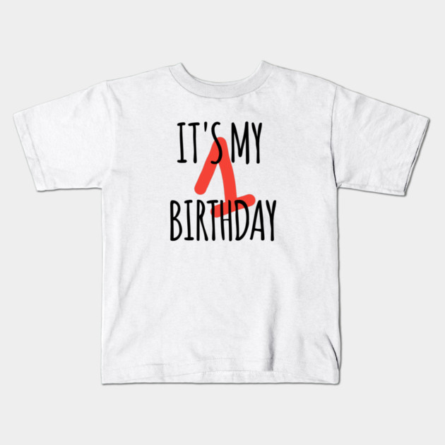 It's My 1th Birthday Kids T-Shirt by BlackMeme94