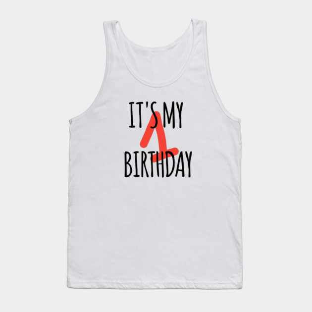 It's My 1th Birthday Tank Top by BlackMeme94