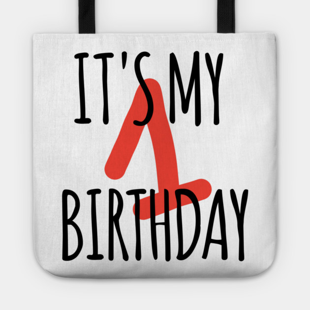 It's My 1th Birthday Tote by BlackMeme94