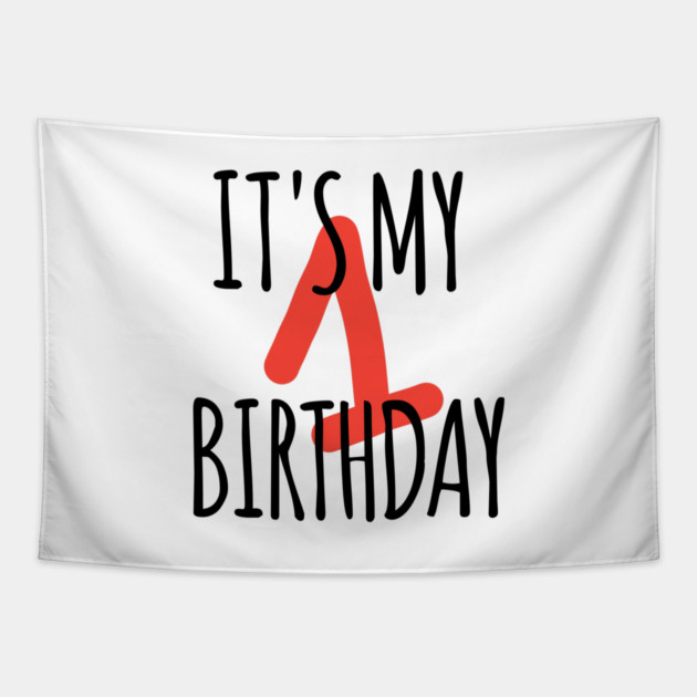 It's My 1th Birthday Tapestry by BlackMeme94