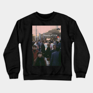 Lost In Translation Crewneck Sweatshirt