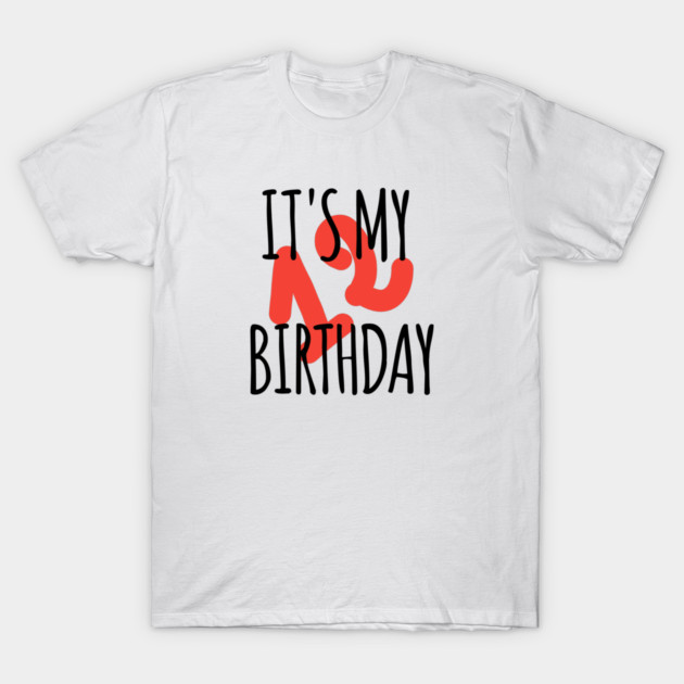 It's My 12th Birthday T-Shirt by BlackMeme94