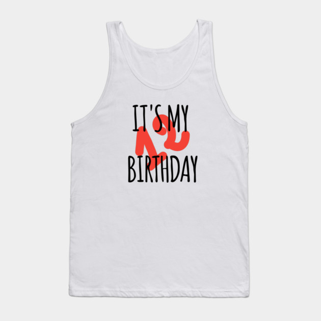It's My 12th Birthday Tank Top by BlackMeme94