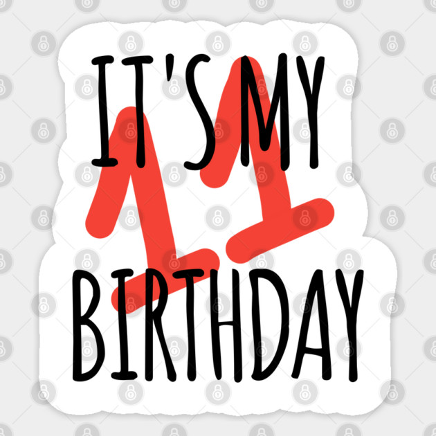 It's My 11th Birthday Sticker by BlackMeme94