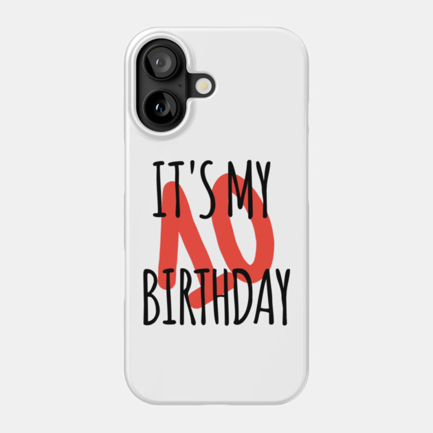 It's My 10th Birthday Phone Case by BlackMeme94