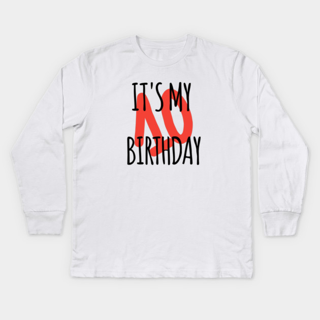 It's My 10th Birthday Kids Long Sleeve T-Shirt by BlackMeme94