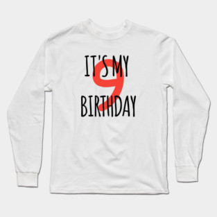It's My 9th Birthday Long Sleeve T-Shirt