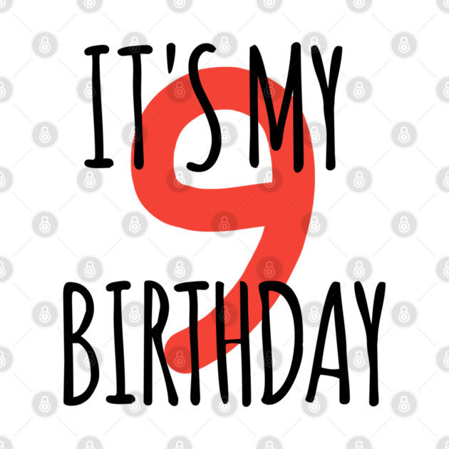 It's My 9th Birthday by BlackMeme94
