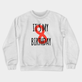It's My 8th Birthday Crewneck Sweatshirt