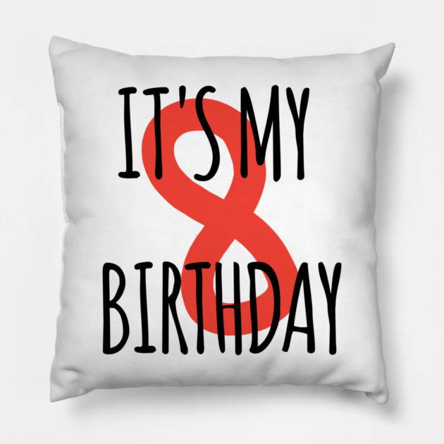 It's My 8th Birthday Pillow by BlackMeme94