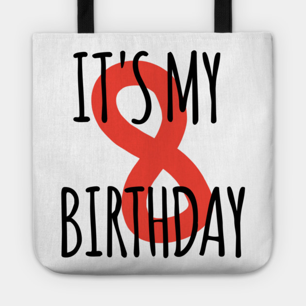 It's My 8th Birthday Tote by BlackMeme94