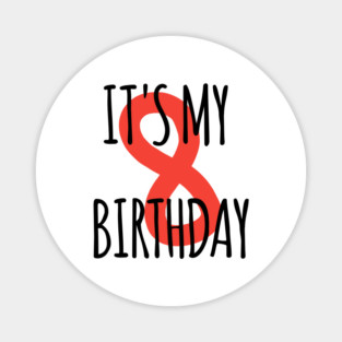 It's My 8th Birthday Magnet