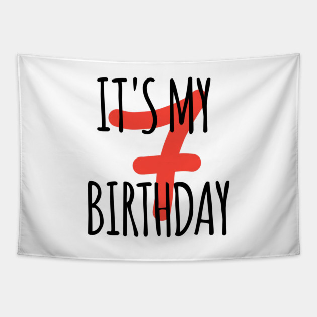 It's My 7th Birthday Tapestry by BlackMeme94