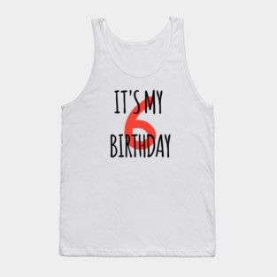 It's My 6th Birthday Tank Top