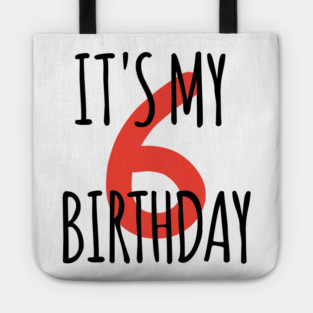 It's My 6th Birthday Tote