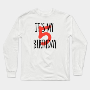 It's My 5th Birthday Long Sleeve T-Shirt