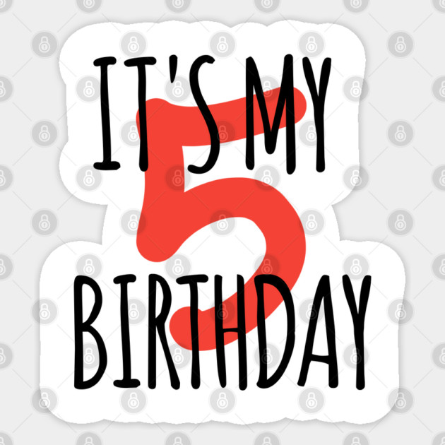 It's My 5th Birthday Sticker by BlackMeme94