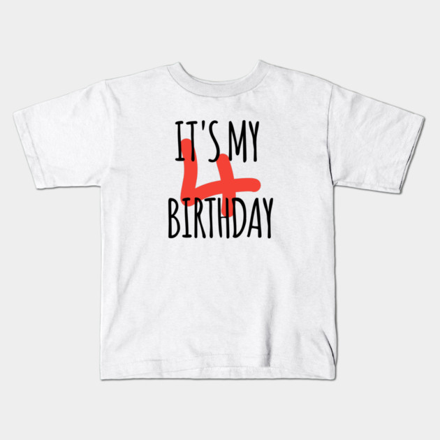 It's My 4th Birthday Kids T-Shirt by BlackMeme94