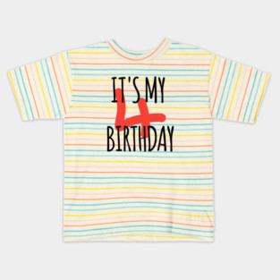 It's My 4th Birthday Kids T-Shirt
