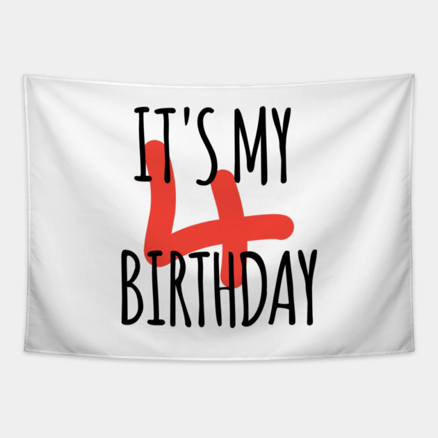 It's My 4th Birthday Tapestry by BlackMeme94