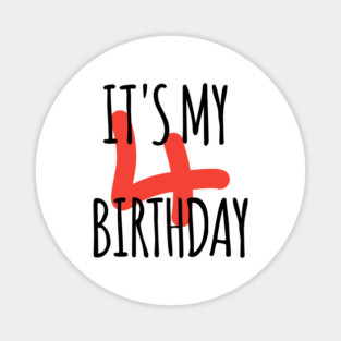 It's My 4th Birthday Magnet