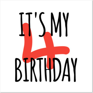 It's My 4th Birthday Posters and Art