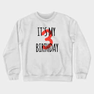 It's My 3th Birthday Crewneck Sweatshirt