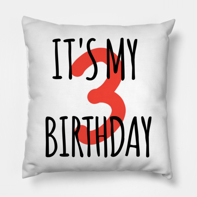 It's My 3th Birthday Pillow by BlackMeme94