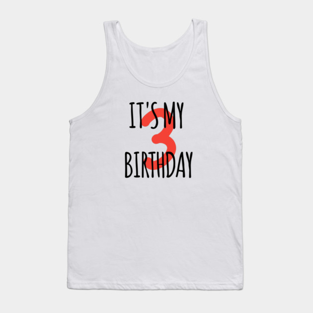 It's My 3th Birthday Tank Top by BlackMeme94