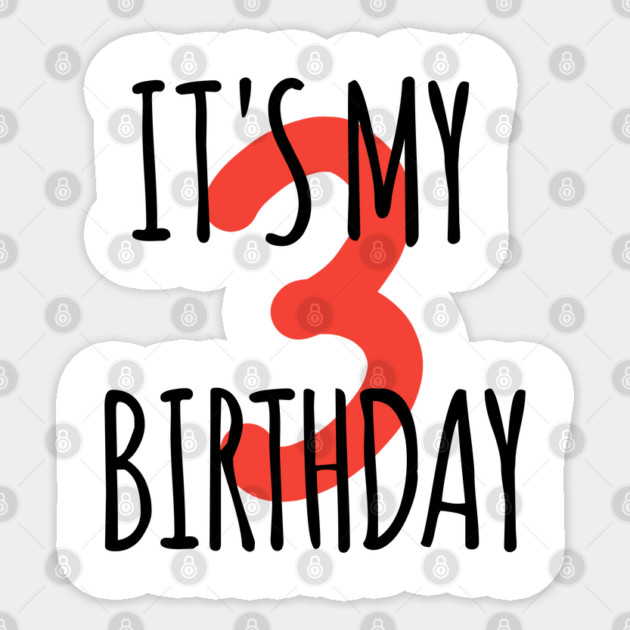 It's My 3th Birthday Sticker by BlackMeme94