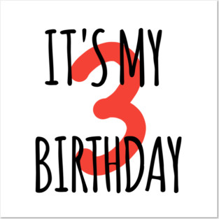 It's My 3th Birthday Posters and Art