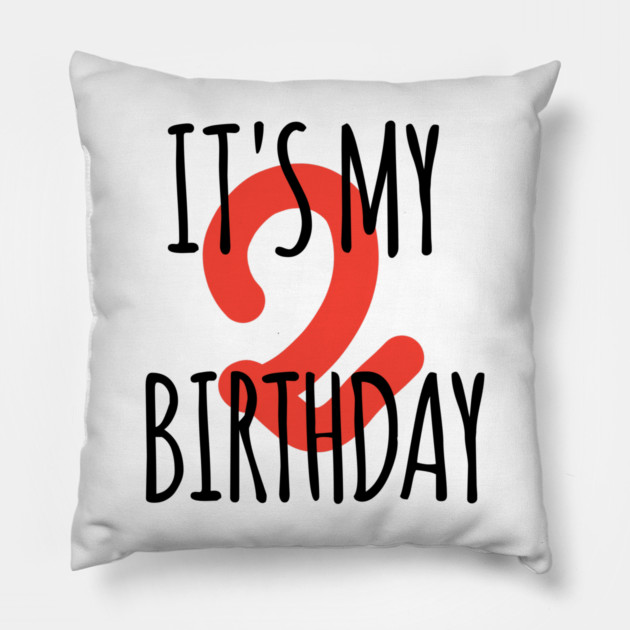 It's My 2th Birthday Pillow by BlackMeme94