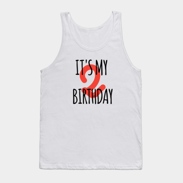 It's My 2th Birthday Tank Top by BlackMeme94