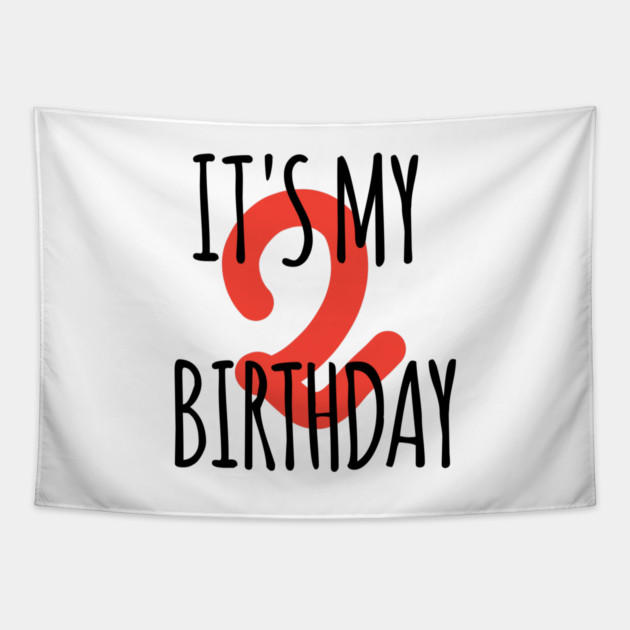It's My 2th Birthday Tapestry by BlackMeme94