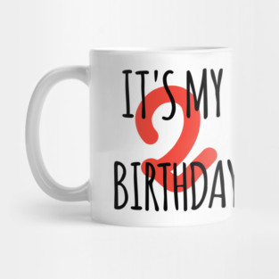 It's My 2th Birthday Mug