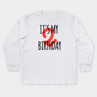 It's My 2th Birthday Kids Long Sleeve T-Shirt