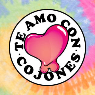Te amo con cojones T-Shirt