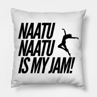 Naatu Naatu womens tee Pillow