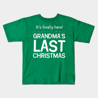 Grandma's Last Christmas Kids T-Shirt