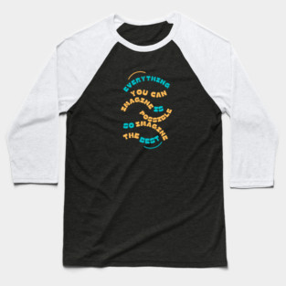 "Everything You Can Imagine Is Possible, So Imagine the Best" Baseball T-Shirt