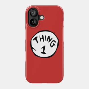 Thing 1 Phone Case