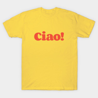 Ciao! T-Shirt