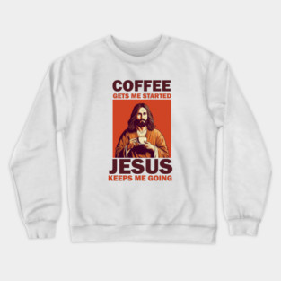 Christian Jesus Keeps me going, Coffee Lover Crewneck Sweatshirt
