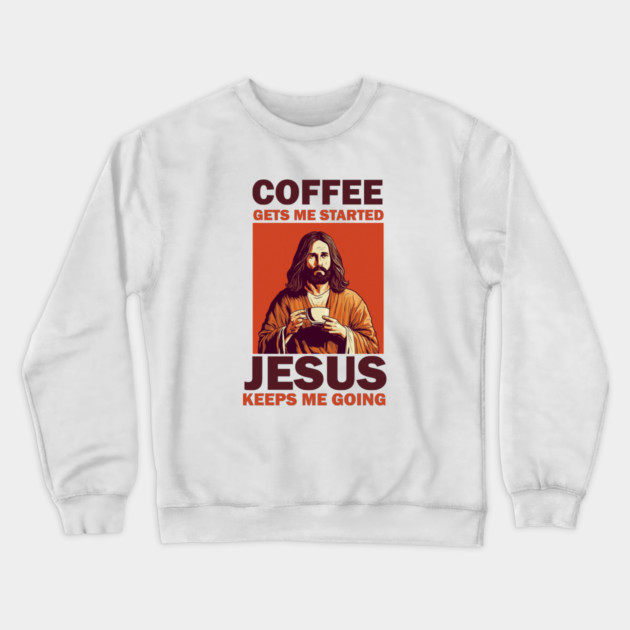 Christian Jesus Keeps me going, Coffee Lover Crewneck Sweatshirt by logiamerch