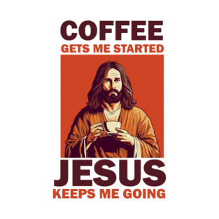 Christian Jesus Keeps me going, Coffee Lover T-Shirt