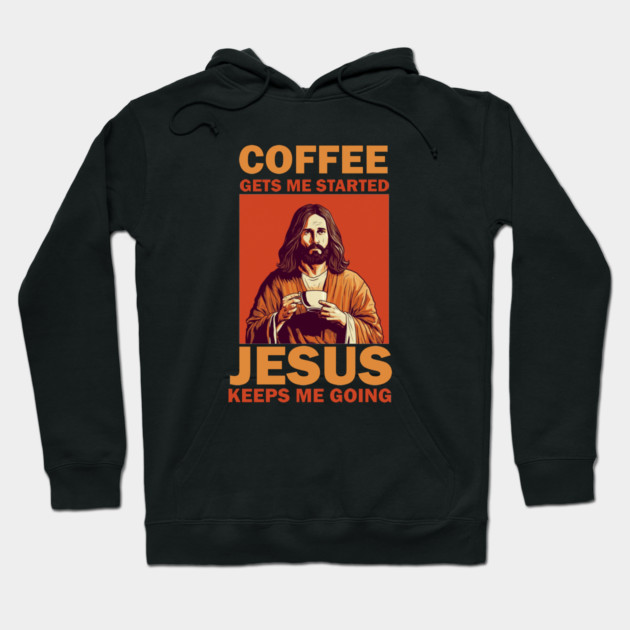 Christian Jesus Keeps me going, Coffee Lover Hoodie by logiamerch