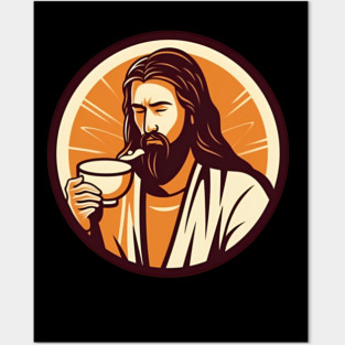 Christian Jesus Drinking Tea Posters and Art