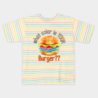 What Color Is Your Burger? Kids T-Shirt